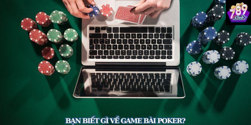 Hiểu rõ về Kinh nghiệm chơi bài poker – Nền tảng quyết định thành công