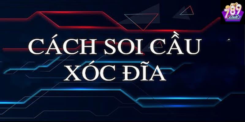 Tìm hiểu cách bắt cầu xóc đĩa